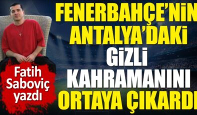 Fenerbahçe’nin Antalya Zaferinde Sahne Arkasındaki Kahraman: Fatih Saboviç