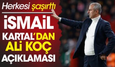 İsmail Kartal’dan Ali Koç Kararıyla İlgili Şaşırtan Açıklama