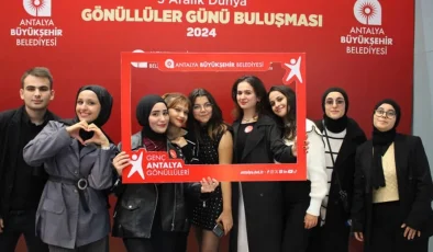 Antalya’da Dünya Gönüllüler Günü Buluşması Coşkuyla Kutlandı