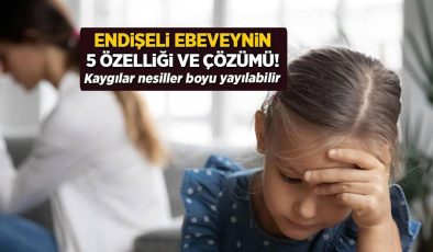 Kaygılı Ebeveynlik: Çocuklar Üzerindeki Etkileri ve Çözüm Önerileri