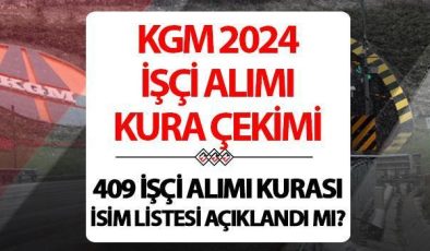 KGM 409 Sürekli İşçi Alımı Kura Çekimi Sonuçları ve Detayları