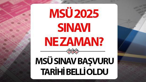 MSÜ 2025 Sınav Tarihleri ve Başvuru Bilgileri