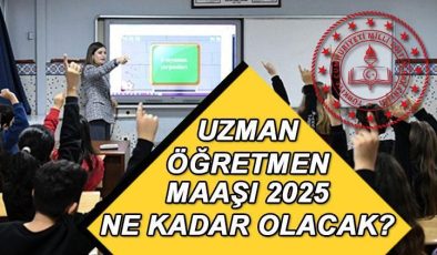 Uzman Öğretmenlik ve Başöğretmenlik 2025 Maaş Hesaplama