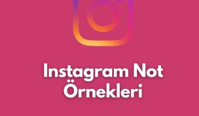 İnstagram Not Sözler En Güzel ve Kısa Olanlar!