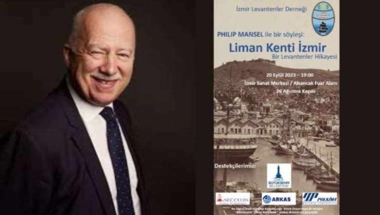 İzmir’de Philip Mansel ile Liman Kenti İzmir Söyleşisi