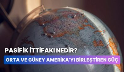 Pasifik İttifakı Kimlerden Oluşur? Güney ve Orta Amerika’yı Birleştiren Pasifik İttifakı Hakkında 12 Bilgi